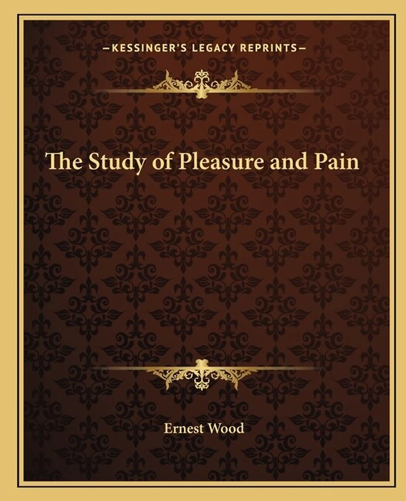 The Study of Pleasure and Pain