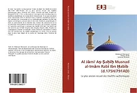 Al J mi' A: a Musnad al-Im m Rab Ibn ab b (d.175H/791AD)