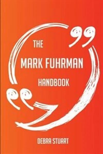 The Mark Fuhrman Handbook - Everything You Need To Know About Mark Fuhrman
