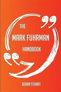 The Mark Fuhrman Handbook - Everything You Need To Know About Mark Fuhrman