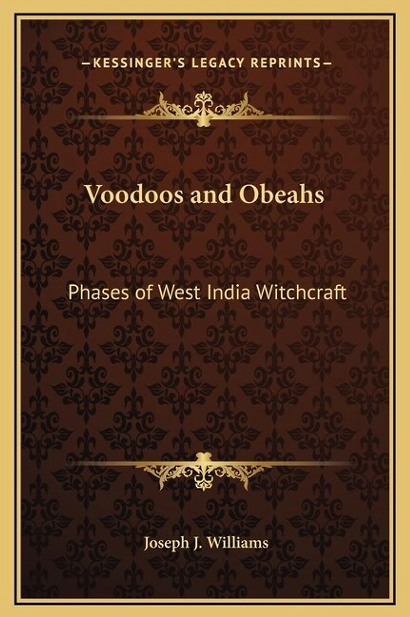 Voodoos and Obeahs: Phases of West India Witchcraft