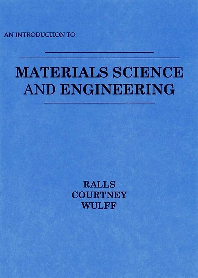 An Introduction to Materials Science and Engineering