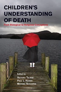 Children's Understanding of Death: From Biological to Religious Conceptions