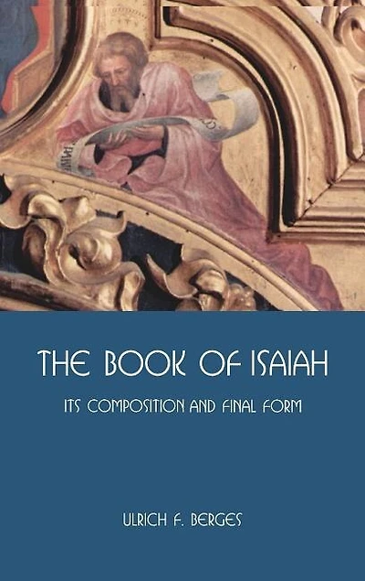 The Book of Isaiah: Its Composition and Final Form