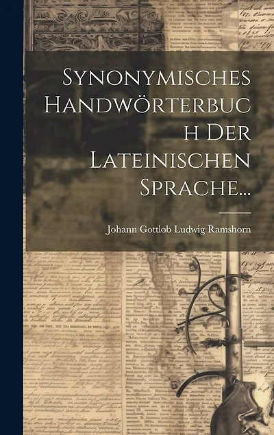 Synonymisches Handwörterbuch der Lateinischen Sprache