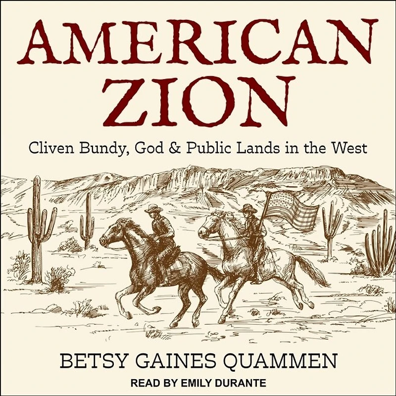 American Zion Lib/E: Cliven Bundy, God & Public Lands the West