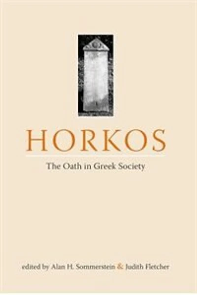 Horkos: The Oath in Greek Society