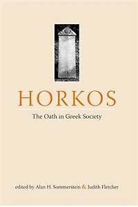 Horkos: The Oath in Greek Society