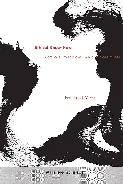 Ethical Know-How: Action, Wisdom, and Cognition