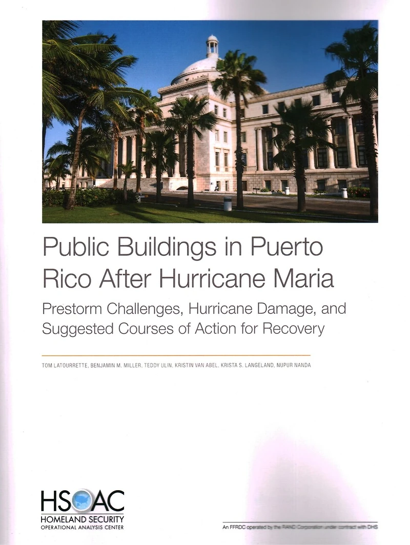 Public Buildings In Puerto Rico After Hurricane Maria: Prestorm Challenges, Hurricane Damage, And Suggested Courses Of Action For Recovery