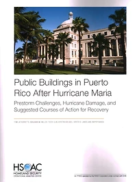 Public Buildings In Puerto Rico After Hurricane Maria: Prestorm Challenges, Hurricane Damage, And Suggested Courses Of Action For Recovery