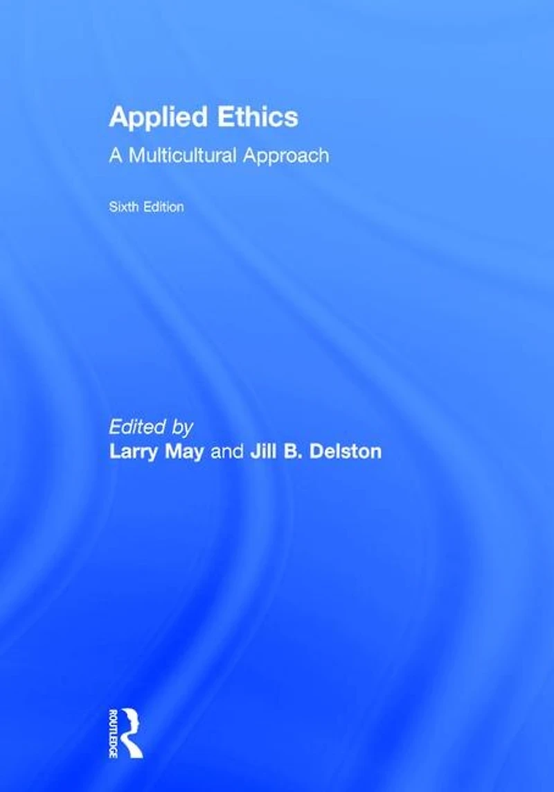 Applied Ethics: A Multicultural Approach