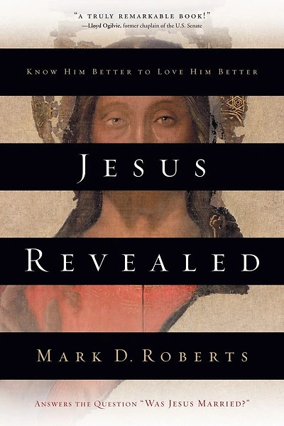 Jesus Revealed: Know Him Better to Love