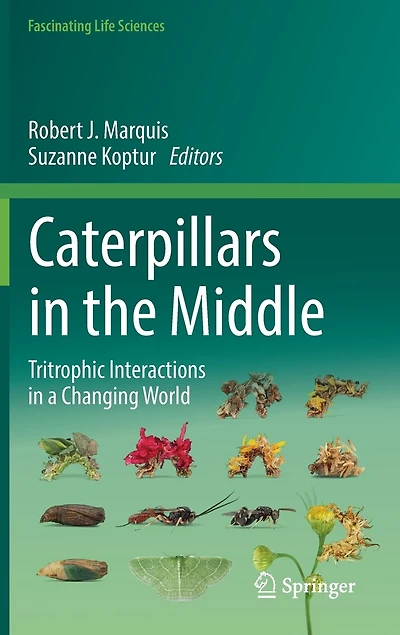 Caterpillars the Middle: Tritrophic Interactions a Changing World