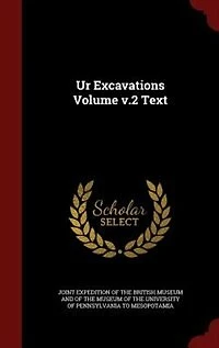 Ur Excavations Volume v.2 Text