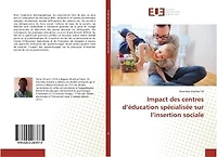 Impact des centres d'éducation spécialisée sur l'insertion sociale
