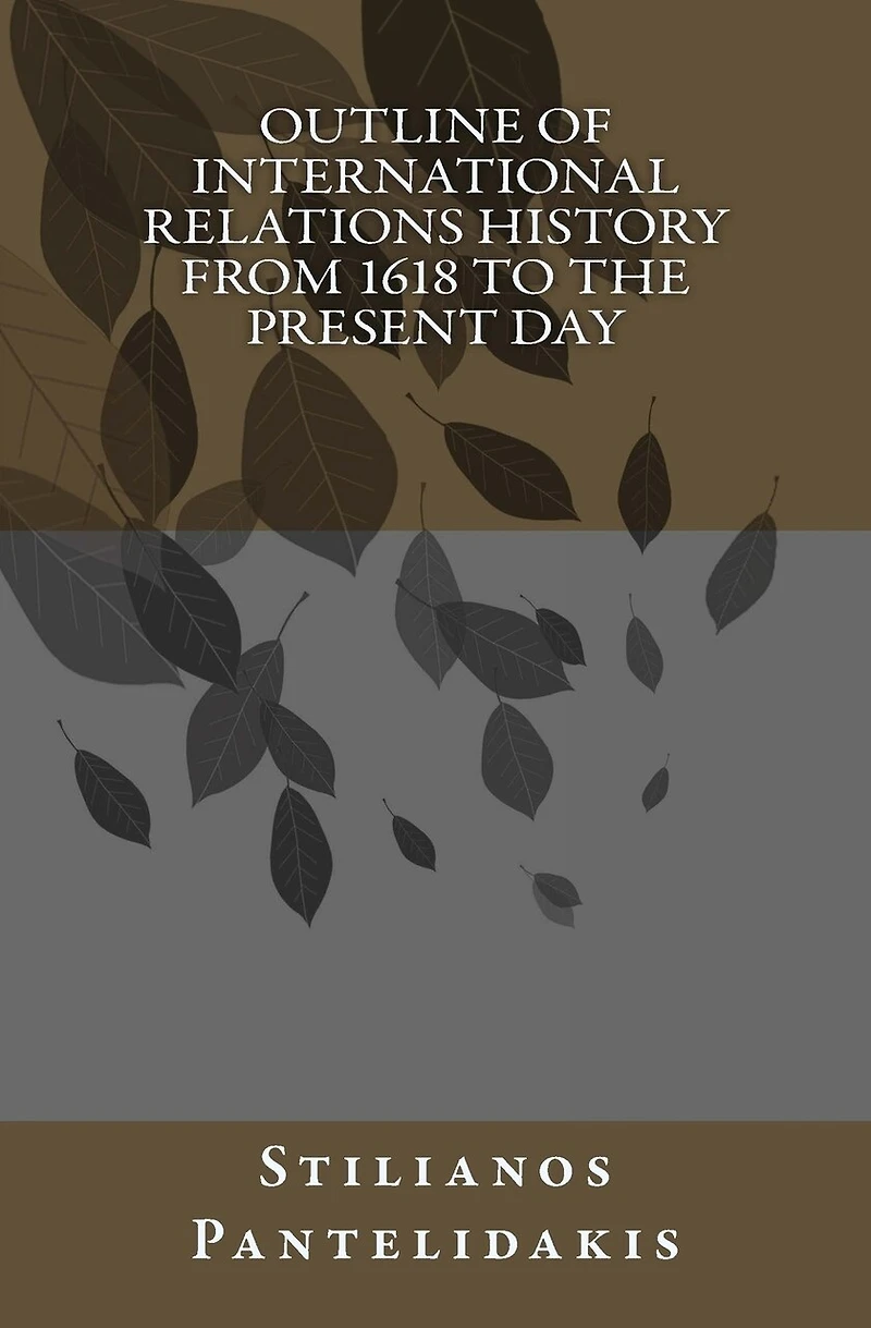 Outline of International Relations History from 1618 to the present day