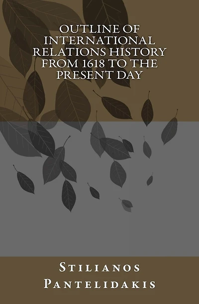 Outline of International Relations History from 1618 to the present day