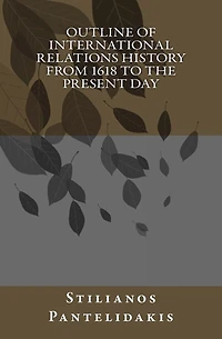 Outline of International Relations History from 1618 to the present day