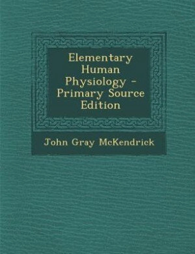 Elementary Human Physiology (Classic Reprint)
