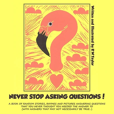 Never Stop Asking Questions!