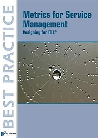 Metrics For Service Management: Designing Itil