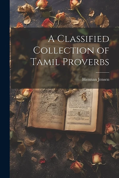 A Classified Collection of Tamil Proverbs