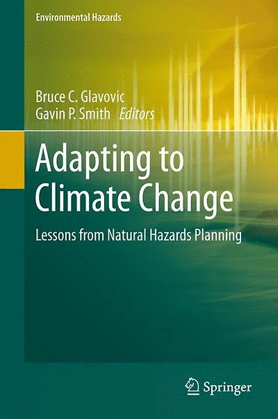 Adapting to Climate Change: Lessons from Natural Hazards Planning