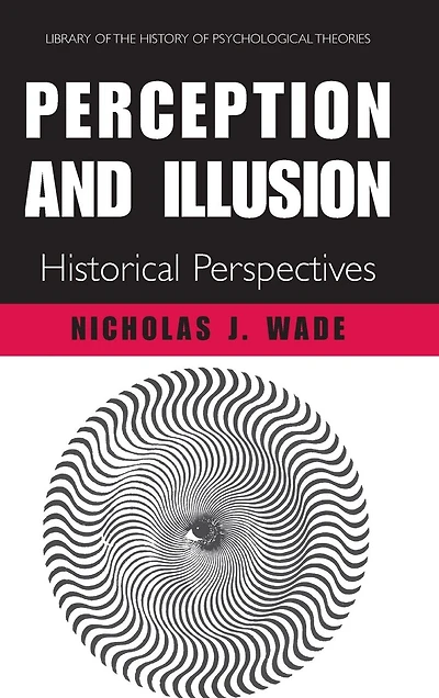 Perception and Illusion: Historical Perspectives