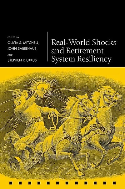 Real World Shocks and Retirement System Resiliency