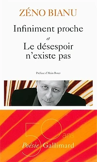 Infiniment proche ; Le désespoir n'existe pas
