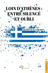 Loin d'Athènes: entre silence et oubli