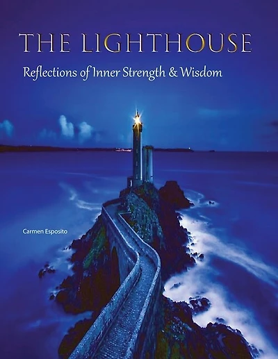 The Lighthouse - Reflections of Inner Strength & Wisdom
