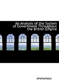 An Analysis of the System Government Throughout British Empire