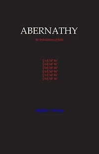 Abernathy: the tribulations of faith