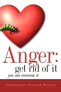 Anger: Get Rid Of It