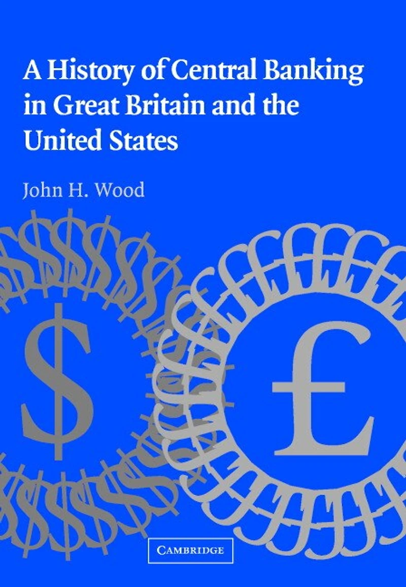 A History of Central Banking Great Britain and the United States