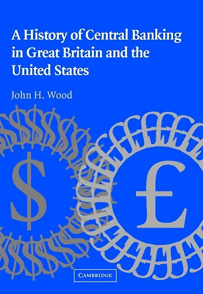 A History of Central Banking Great Britain and the United States