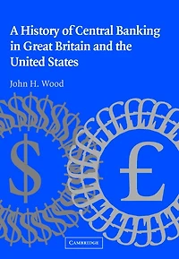 A History of Central Banking Great Britain and the United States