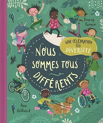 Nous sommes tous différents: une célébration de la diversité