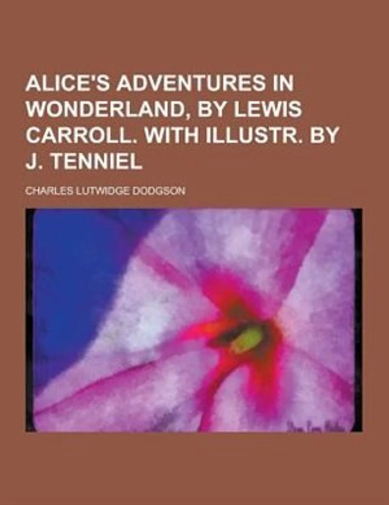 Alice's Adventures Wonderland, By Lewis Carroll. With Illustr. J. Tenniel