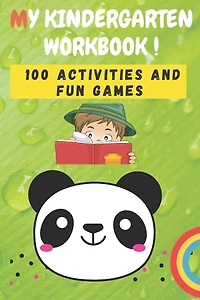 My Kindergarten Workbook: 101 Games and Activities to Support Kindergarten Skills (My Workbooks)