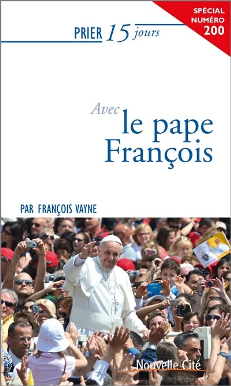Prier 15 jours avec le pape François: n°200