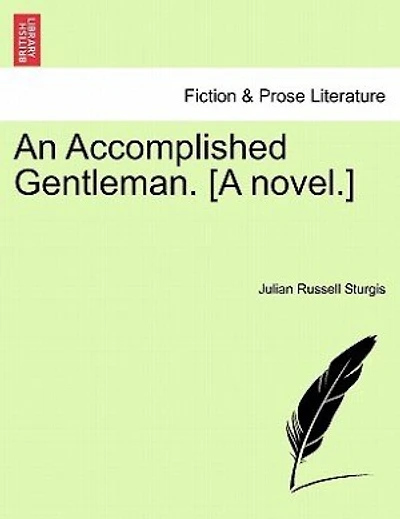 An Accomplished Gentleman. [a Novel.]