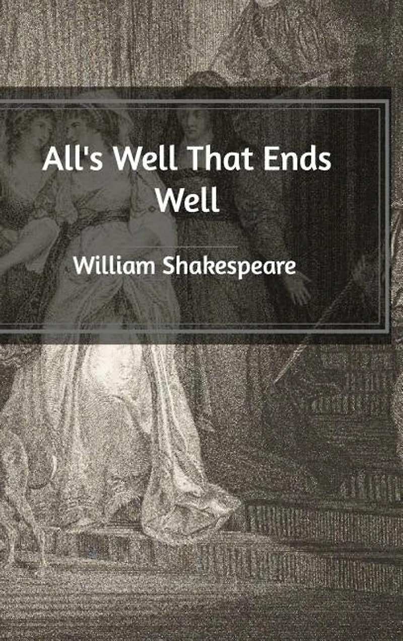 All's Well That Ends Well