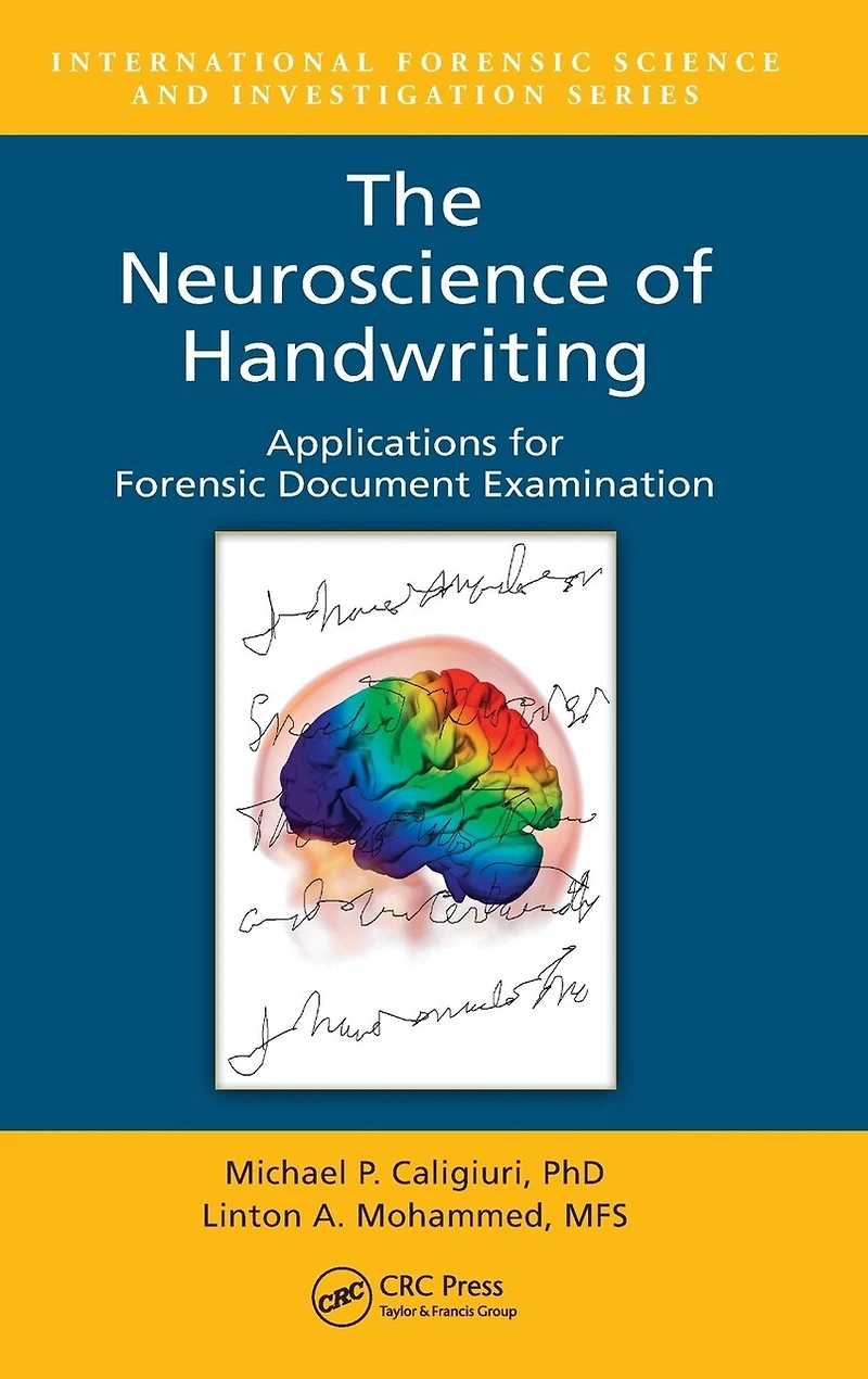 The Neuroscience of Handwriting: Applications for Forensic Document Examination