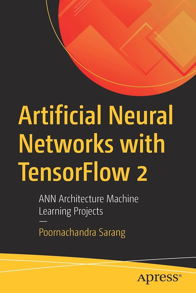 Artificial Neural Networks with TensorFlow 2: ANN Architecture Machine Learning Projects