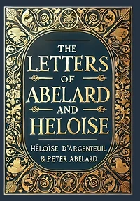 The Letters of Abelard and Heloise (Collector's Edition) (Laminated Hardback with Jacket)