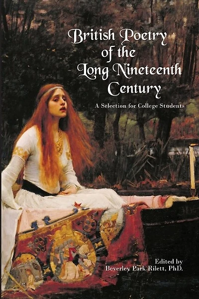 British Poetry of the Long Nineteenth Century: A Selection for College Students