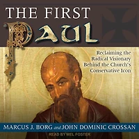 the First Paul Lib/E: Reclaiming Radical Visionary Behind Church's Conservative Icon